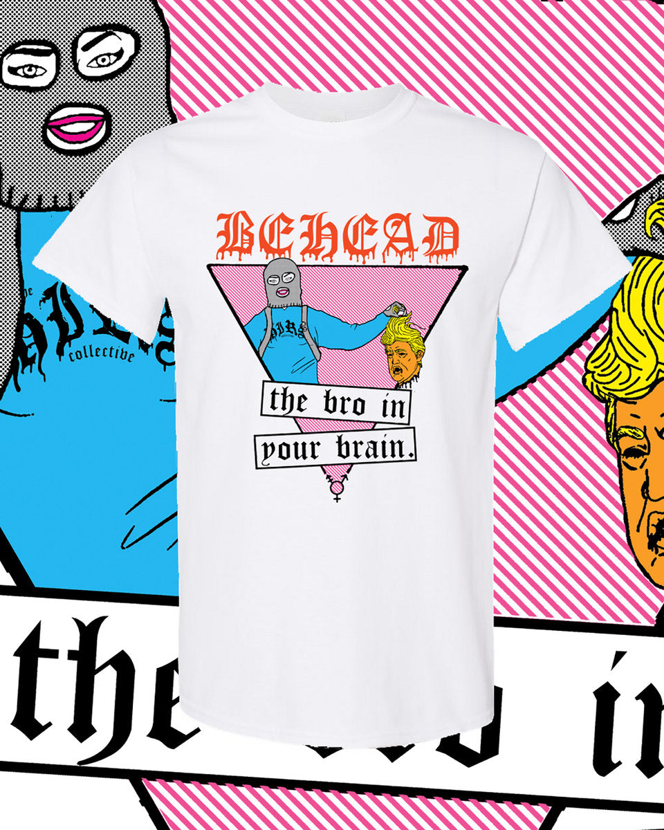The HIRS Collective - Behead The Bro T-shirt