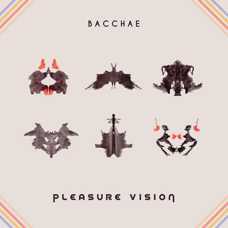Bacchae - 'Pleasure Vision'