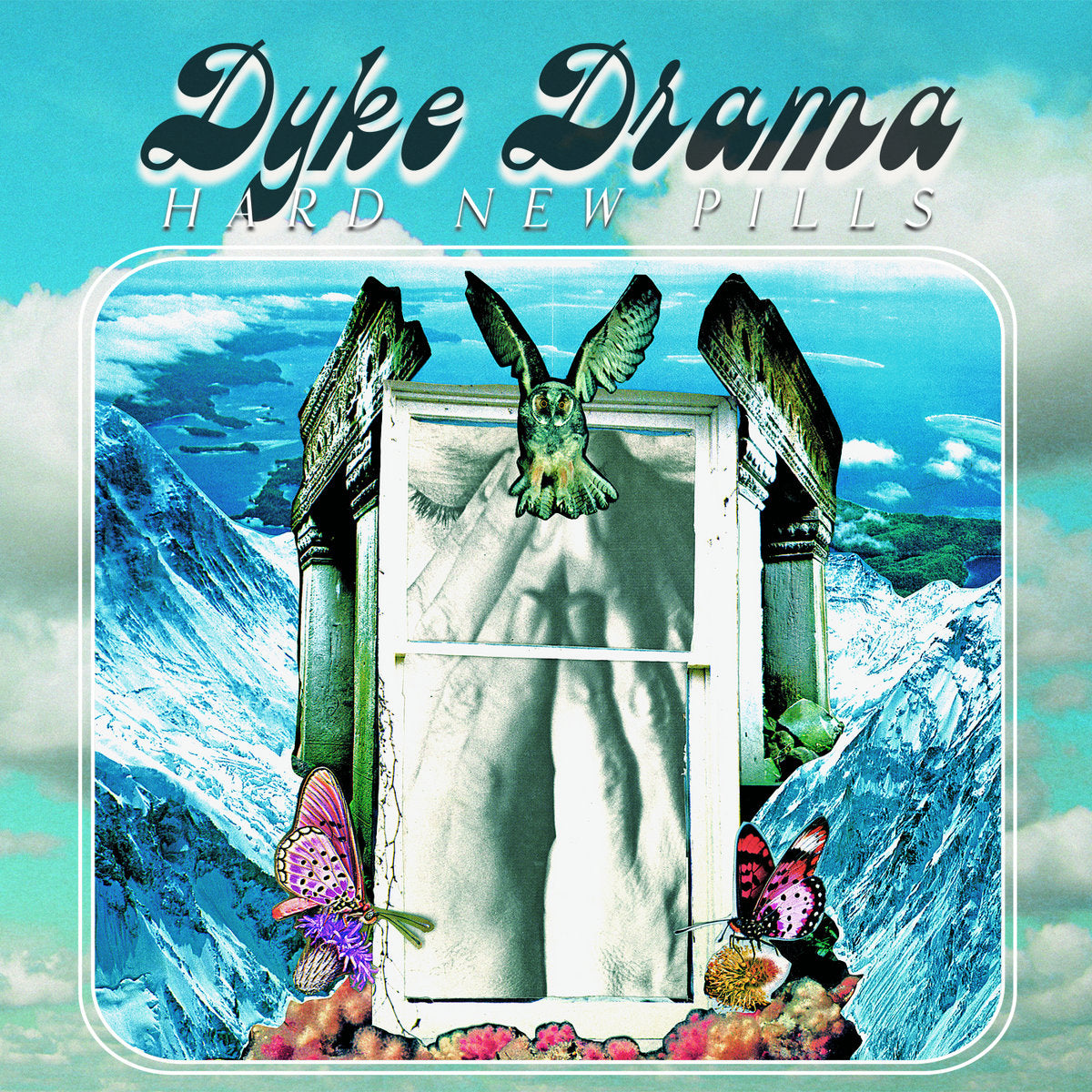 Dyke Drama - Hard New Pills LP (Bent & Dent)