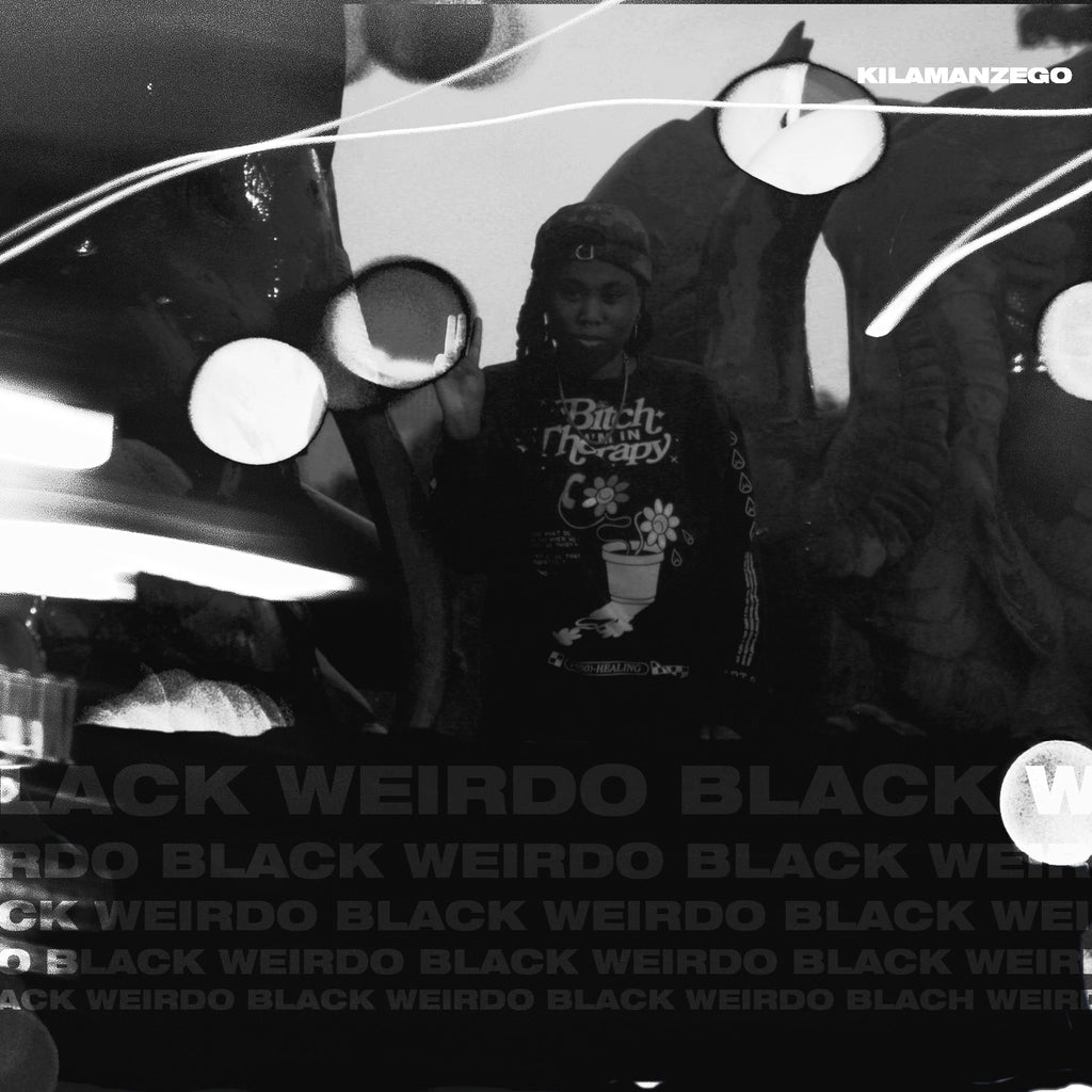 Kilamanzego - 'Black Weirdo EP' - Get Better Records