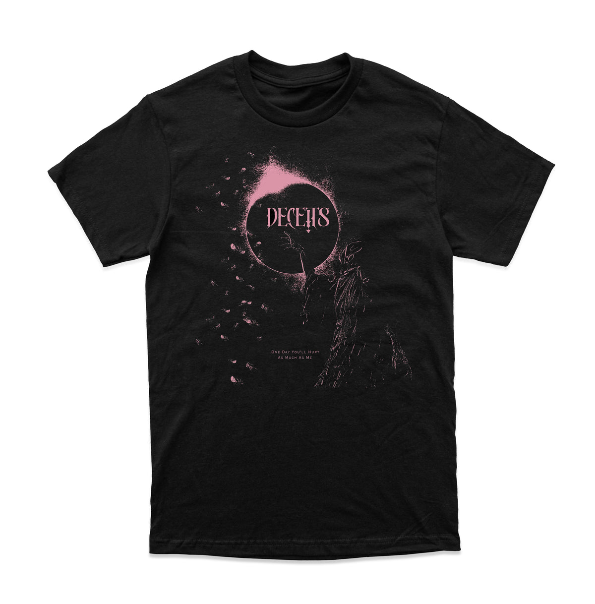 DECEITS - "One Day You'll Hurt As Much As Me" (T-Shirt)