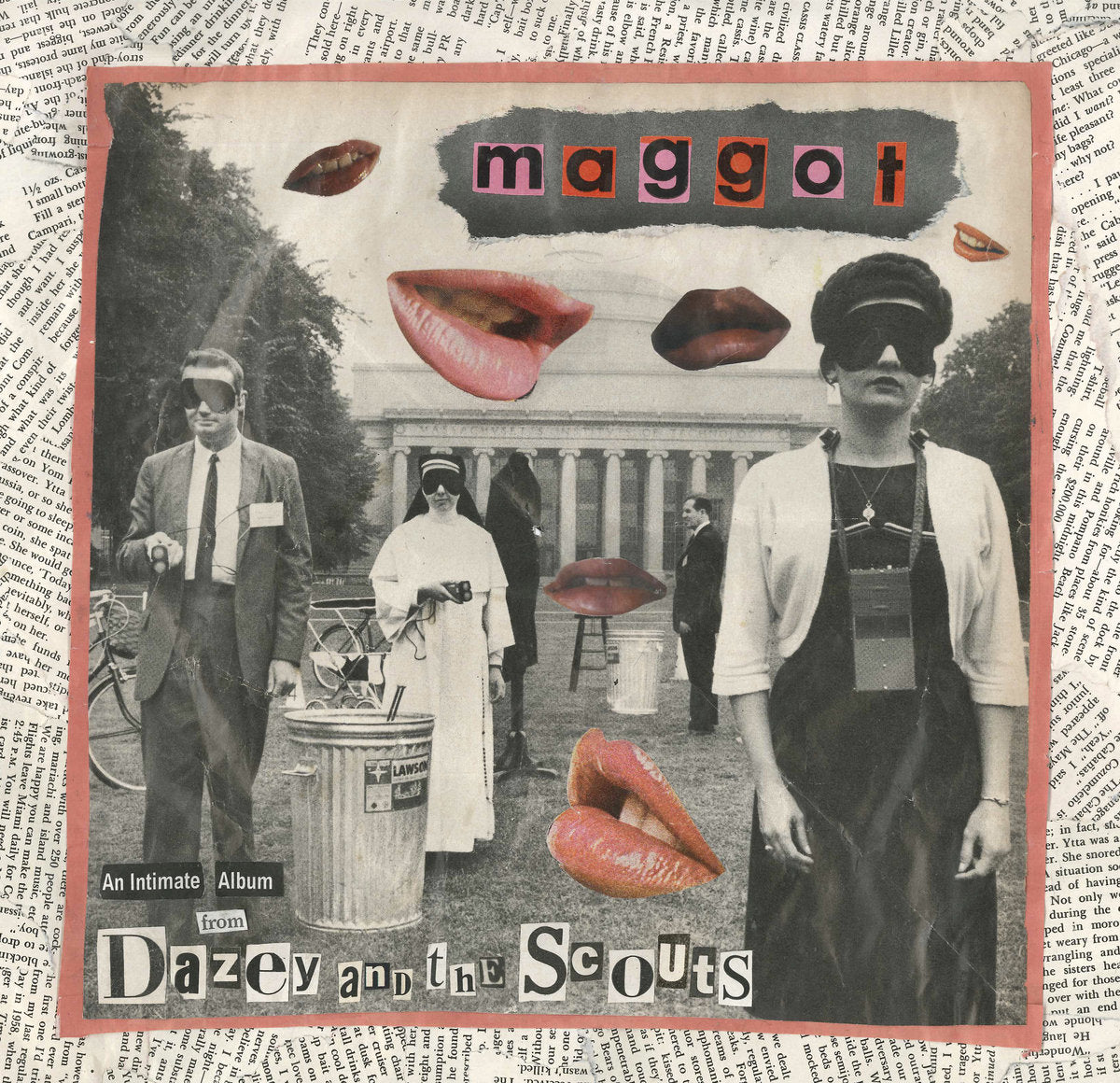 Dazey and The Scouts - 'Maggot'